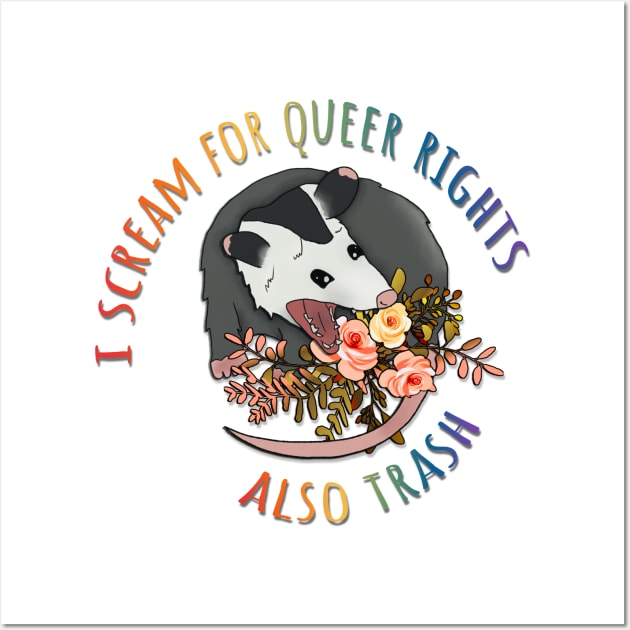 Opossum Screams For Gay Rights Wall Art by nonbeenarydesigns